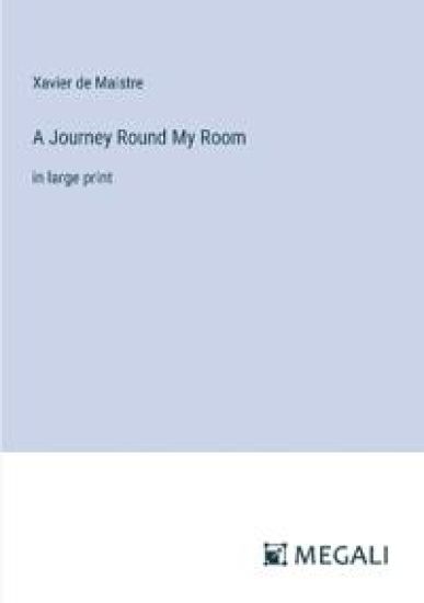 A Journey Round My Room: in large print