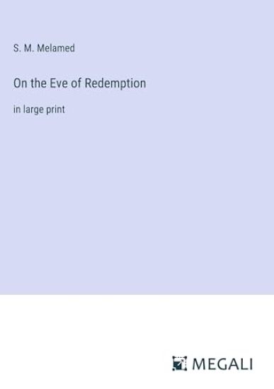 On the Eve of Redemption