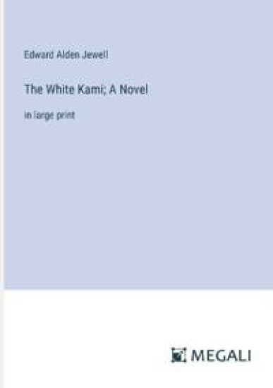 The White Kami; A Novel