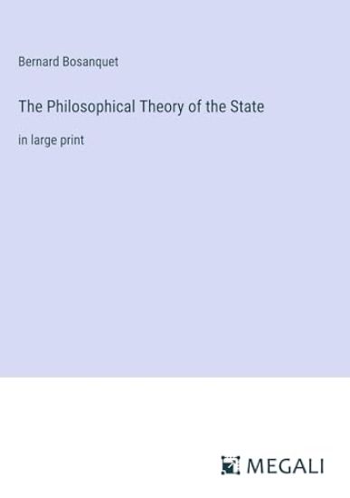 The Philosophical Theory of the State