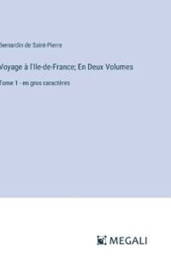 Voyage ? l'Ile-de-France; En Deux Volumes