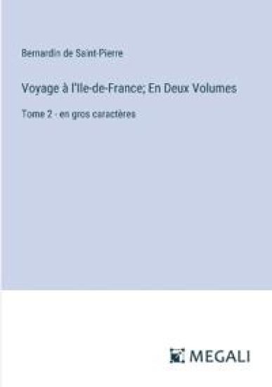 Voyage ? l'Ile-de-France; En Deux Volumes