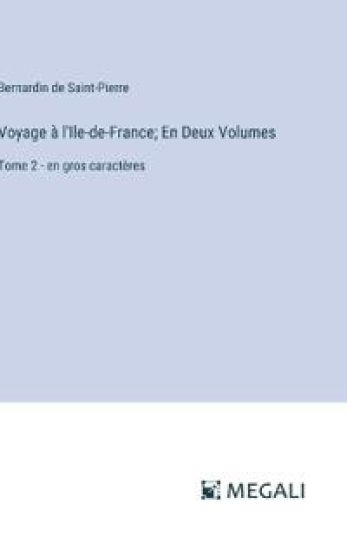 Voyage ? l'Ile-de-France; En Deux Volumes