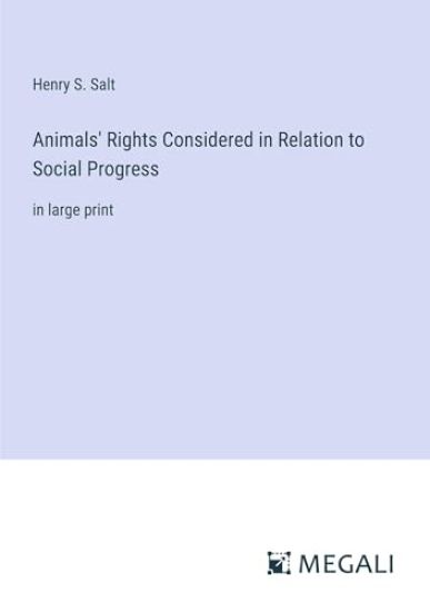 Animals' Rights Considered in Relation to Social Progress