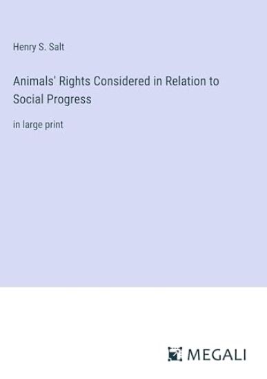Animals' Rights Considered in Relation to Social Progress