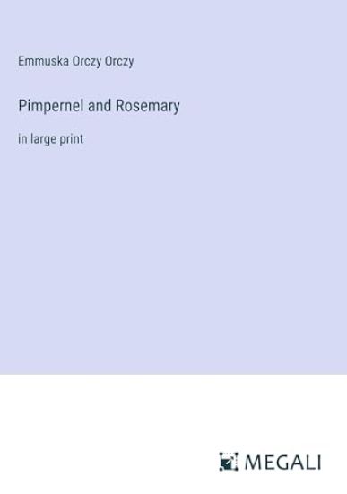 Pimpernel and Rosemary