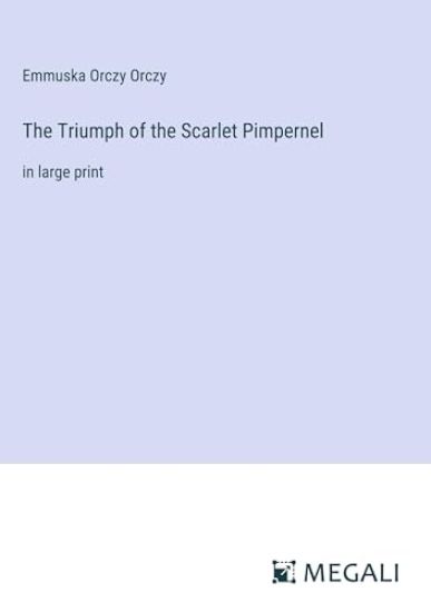 The Triumph of the Scarlet Pimpernel