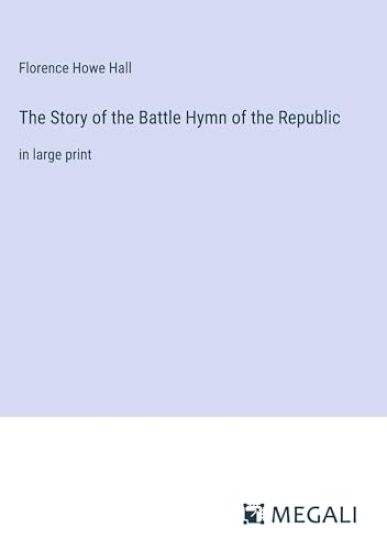 The Story of the Battle Hymn of the Republic