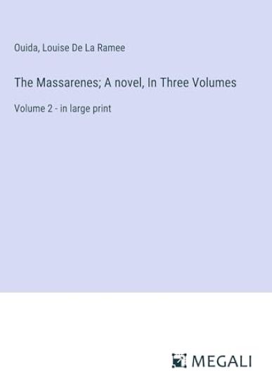 The Massarenes; A novel, In Three Volumes
