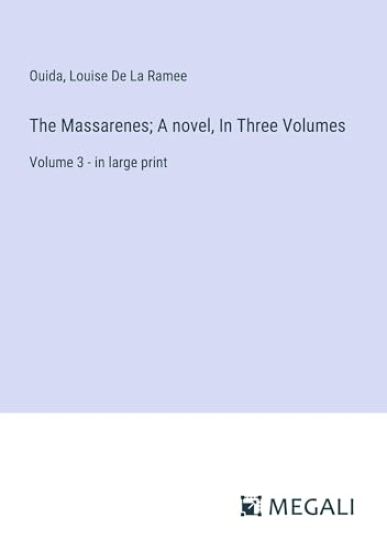 The Massarenes; A novel, In Three Volumes