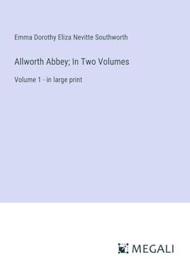 Allworth Abbey; In Two Volumes