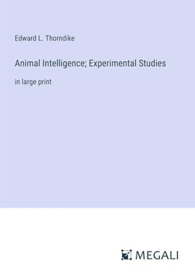 Animal Intelligence; Experimental Studies