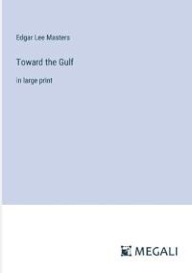 Toward the Gulf