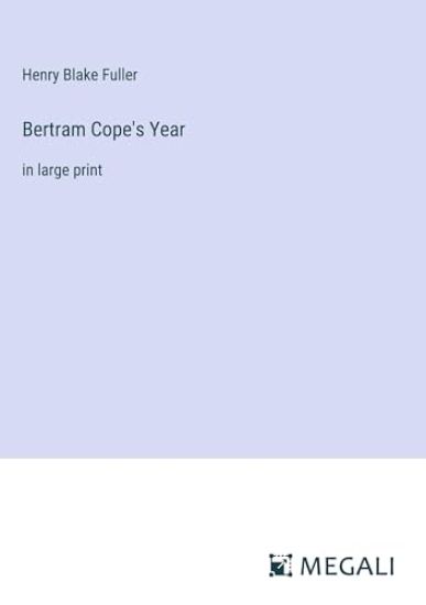 Bertram Cope's Year: in large print