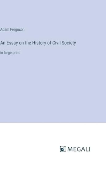 An Essay on the History of Civil Society