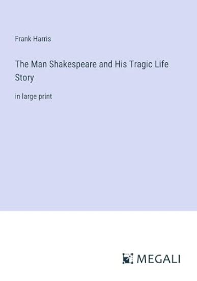 The Man Shakespeare and His Tragic Life Story