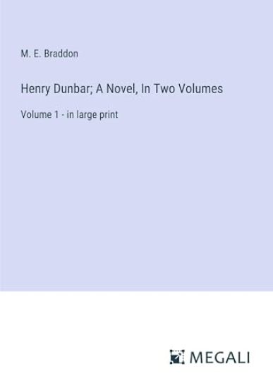 Henry Dunbar; A Novel, In Two Volumes