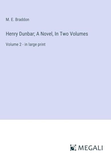 Henry Dunbar; A Novel, In Two Volumes