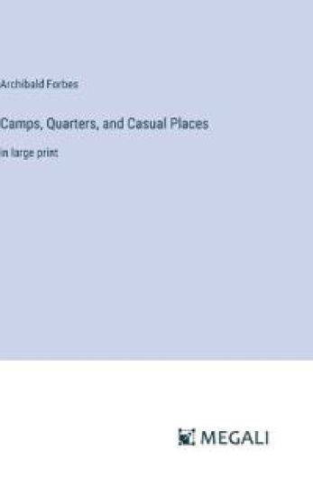 Camps, Quarters, and Casual Places