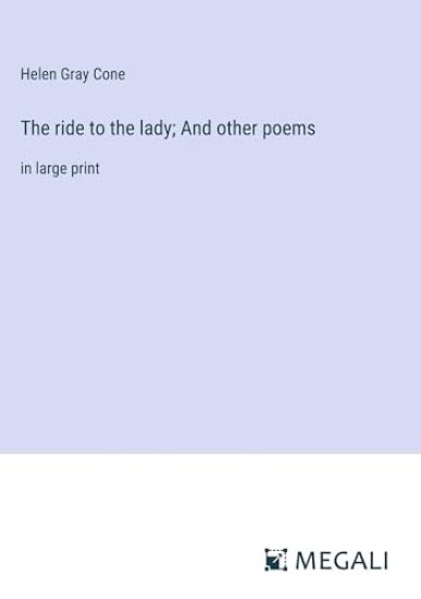 The ride to the lady; And other poems