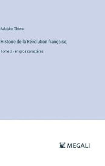 Histoire de la R?volution fran?aise;