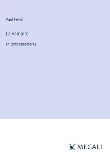 La vampire: en gros caractères