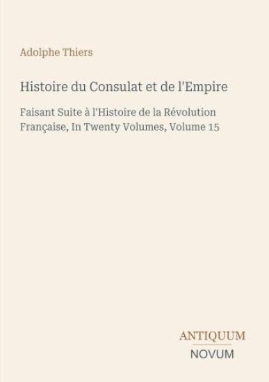 Histoire du Consulat et de l'Empire – Adolphe Thiers, kirjan kansikuva