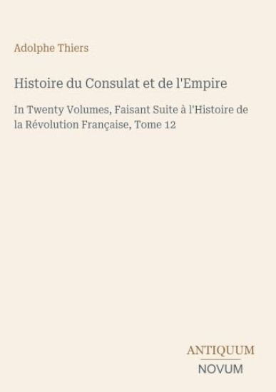 Histoire du Consulat et de l'Empire – Adolphe Thiers, kirjan kansikuva