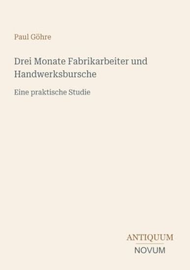 Drei Monate Fabrikarbeiter und Handwerksbursche