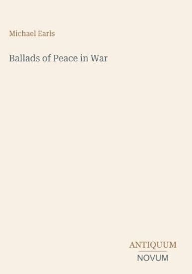 Ballads of Peace in War