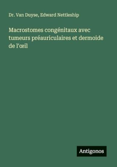 Macrostomes congénitaux avec tumeurs préauriculaires et dermoide de l'oeil