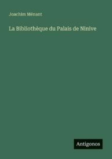 La Bibliothèque du Palais de Ninive