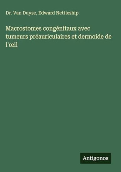 Macrostomes congénitaux avec tumeurs préauriculaires et dermoide de l'oeil