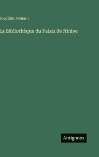 La Bibliothèque du Palais de Ninive