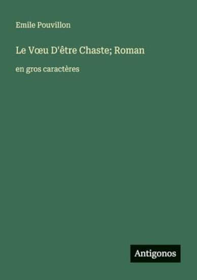 Le Voeu D'être Chaste; Roman: en gros caractères
