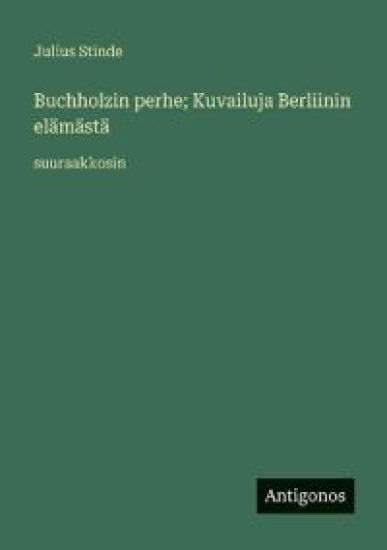 Buchholzin perhe; Kuvailuja Berliinin elämästä