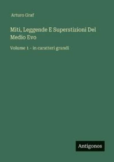 Miti, Leggende E Superstizioni Del Medio Evo