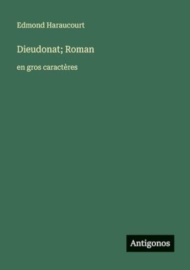 Dieudonat; Roman