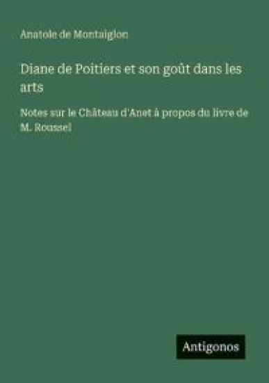 Diane de Poitiers et son goût dans les arts