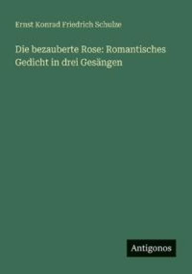 Die bezauberte Rose