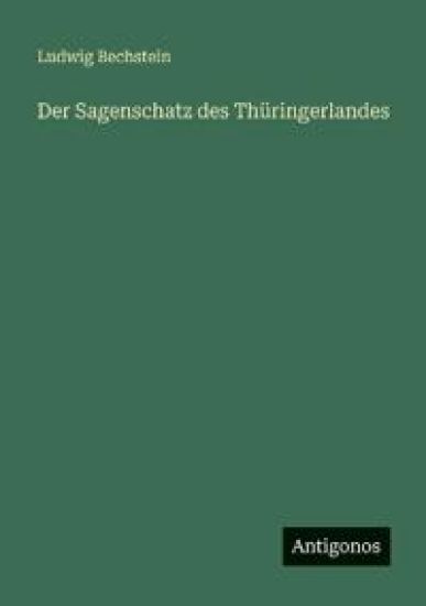 Der Sagenschatz des Thüringerlandes