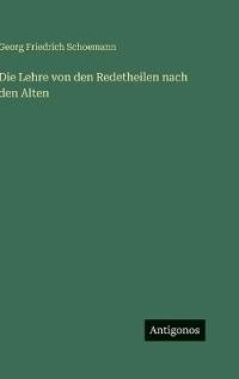 Die Lehre von den Redetheilen nach den Alten