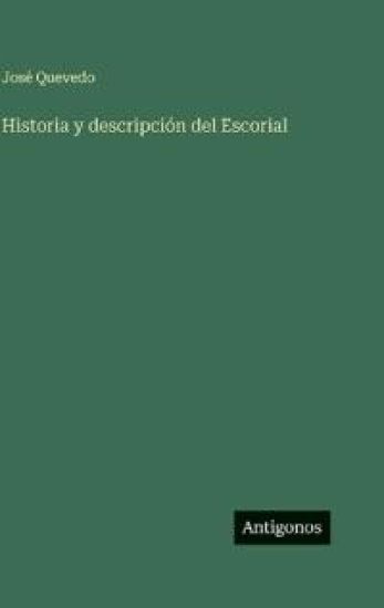 Historia y descripción del Escorial