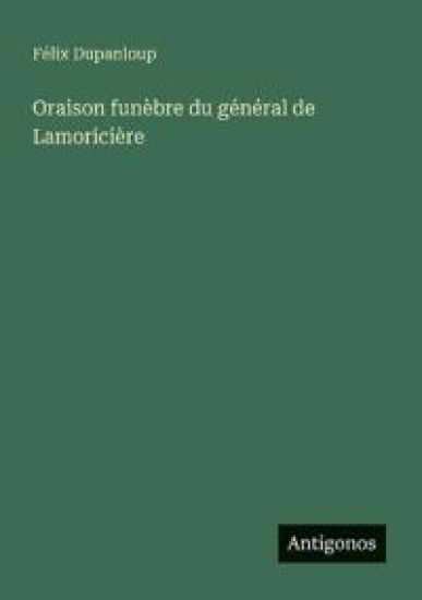 Oraison funèbre du général de Lamoricière