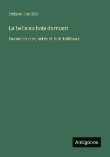 La belle au bois dormant – Octave Feuillet, kirjan kansikuva