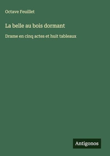 Feuillet, O: Belle au bois dormant – Octave Feuillet, kirjan kansikuva