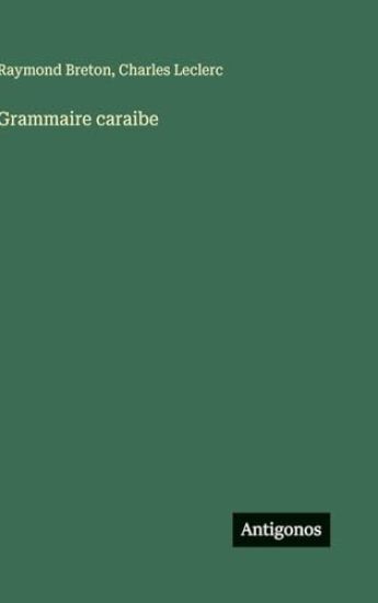 Breton, R: Grammaire caraibe
