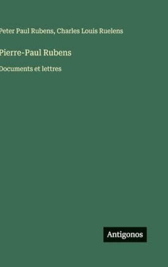 Rubens, P: Pierre-Paul Rubens