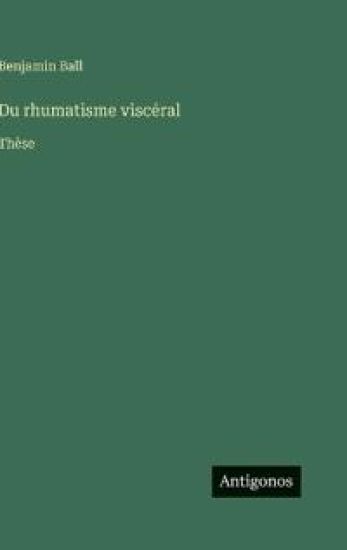Du rhumatisme viscéral