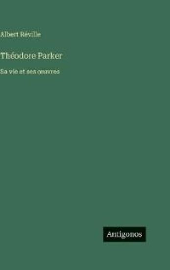 Réville, A: Théodore Parker